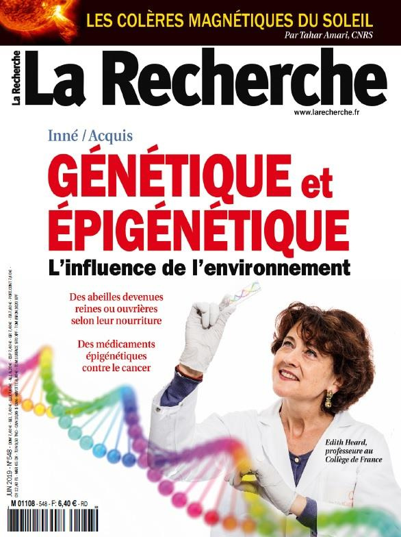 La Recherche N°548 Génétique et épigénétique - juin 2019