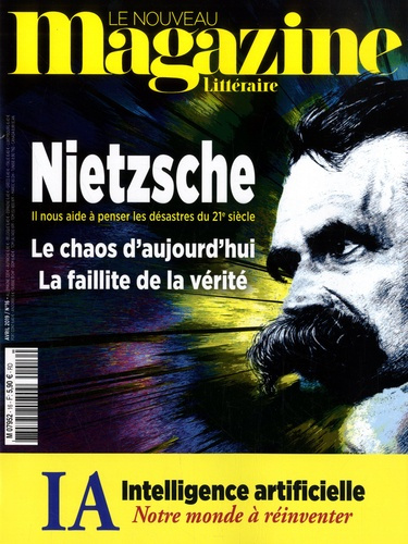 Le Nouveau Magazine Littéraire N° 16, avril 2019 : Nietzsche : le chaos d'aujourd'hui