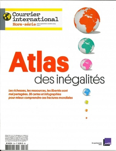 Courrier international Hors-série N° 72, août-septembre-octobre 2019 : Atlas des inégalités