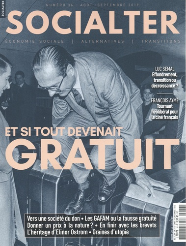 Socialter N° 36, août-septembre 2019 : Et si tout devenait gratuit