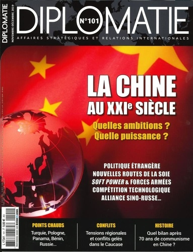 Diplomatie N° 101, novembre-décembre 2019 : La Chine au XXIe siècle