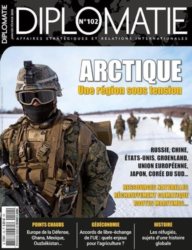 Diplomatie N° 102, janvier-février 2020 : Arctique. Une région sous tension