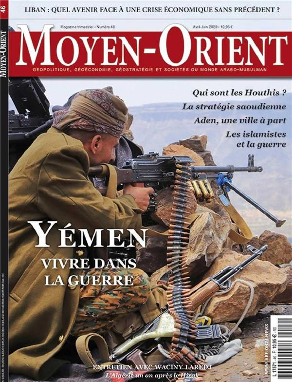 Moyen-Orient N° 46, avril-juin 2020 : Yémen, vivre dans la guerre