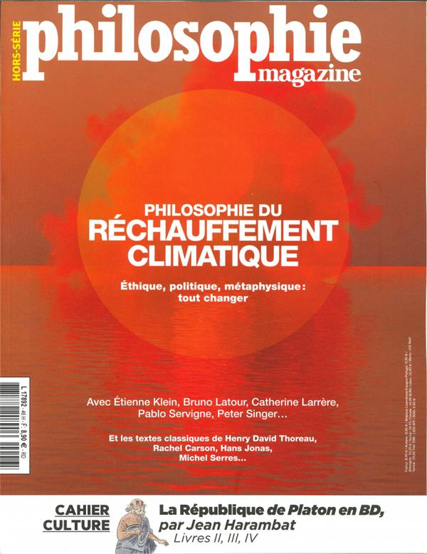 Philosophie Magazine Hors-série N° 46 : Philosophie du réchauffement climatique. Ethique, politique,