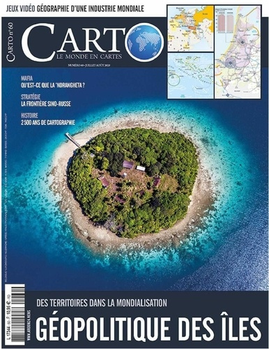 Carto N° 60, juillet-août 2020 : Géopolitique des îles. Des territoires dans la mondialisation