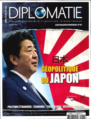 Diplomatie. Les grands dossiers N° 56, mai-juin 2020 : Géopolitique du Japon