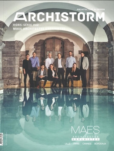 Archistorm Hors-série N° 42, mars 2020 : Maes architectes urbanistes