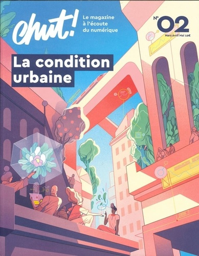 Chut ! N° 2, avril 2020 : La Condition urbaine
