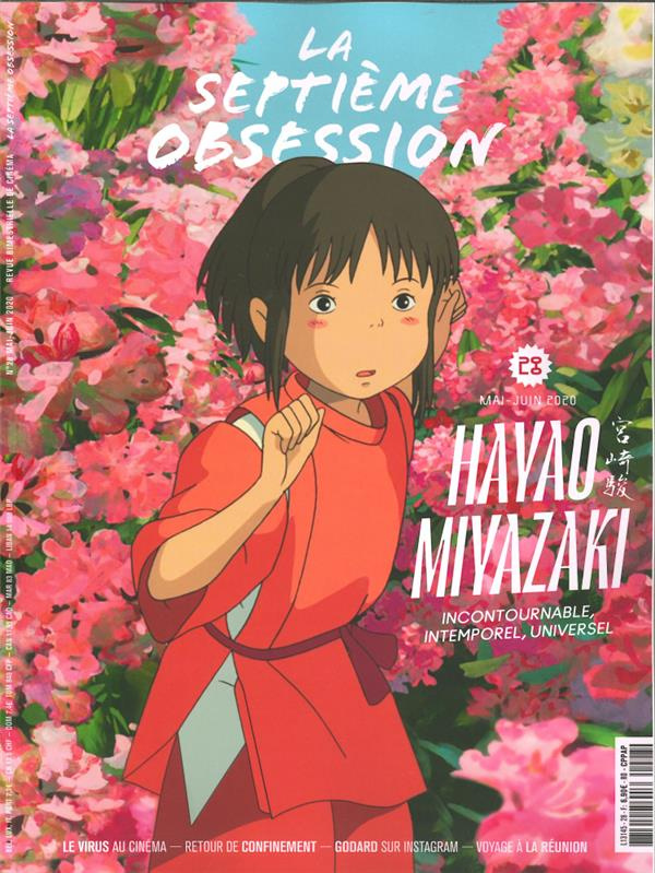 La septième obsession N° 28, mai-juin 2020 : Hayao Miyazaki. Incontournable, intemporel, universel
