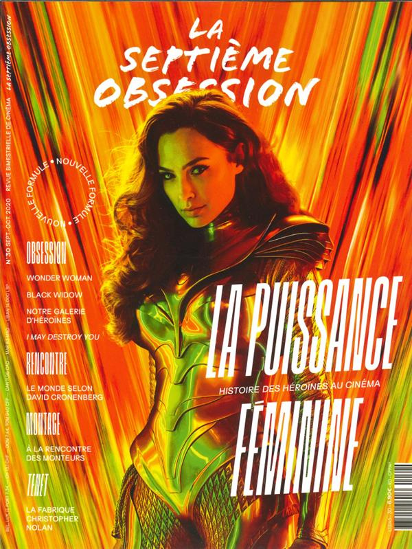 La septième obsession N° 30, septembre-octobre 2020 : La puissance féminine. Histoire des héroïnes a
