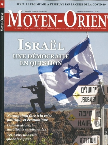 Moyen-Orient N° 48, octobre-novembre-décembre 2020 : Israël, une démocratie en questionnement
