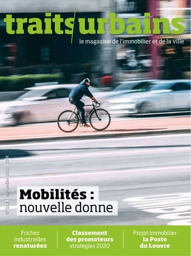 Traits urbains N° 113, septembre-octobre 2020 : Mobilités : nouvelle donne