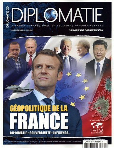 Diplomatie. Les grands dossiers N° 59, décembre-janvier 2020 : Géopolitique de la France
