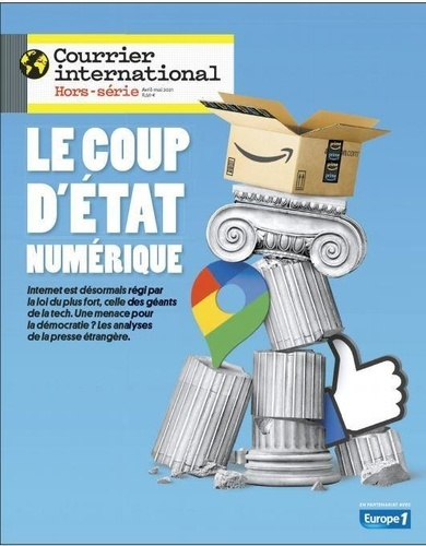 Courrier international Hors-série N° 82, avril 2021 : Le coup d'état numérique