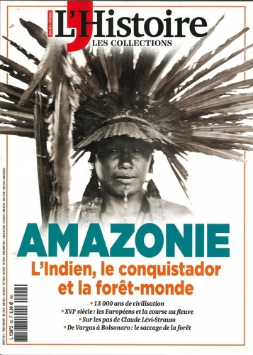 Les Collections de l'Histoire N° 92, juillet 2021 : Amazonie, une forêt et des hommes
