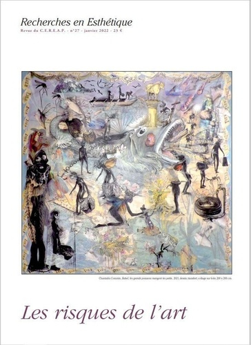 Recherches en Esthétique N° 27, janvier 2022 : Les risques de l'art