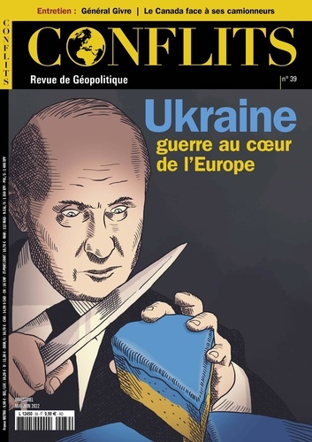 Conflits N° 39, mai 2022 : Ukraine. Guerre au coeur de l'Europe