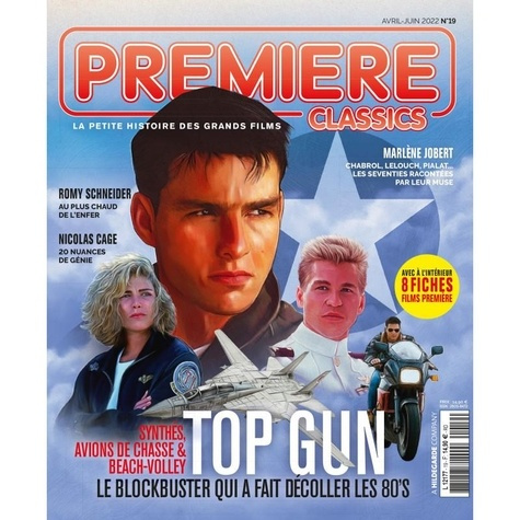 Première Classics N° 19, avril-mai-juin 2022 : Top Gun, le blockbuster qui a fait décoller les 80's