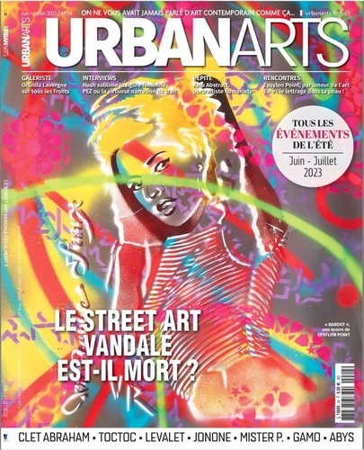 Urban Arts N° 24, juin-juillet 2023 : Le street art vandale est-il mort ?