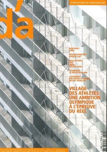 D'Architectures N° 314, février-mars 2014 : Village des athlètes : une ambition olympique à l'épreuv