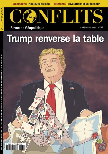 Conflits N° 56, mars-avril 2025 : Trump renverse la table