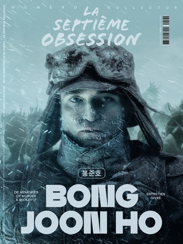 La septième obsession N° 57, mars-avril 2025 : Bong Joon Ho