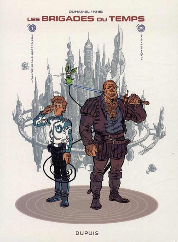 FOURREAU LES BRIGADES DU TEMPS T.01 ET T.02