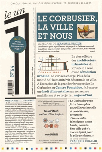 Le 1 N° 54 mercredi 29 avril 2015 : Le Corbusier, la ville et nous