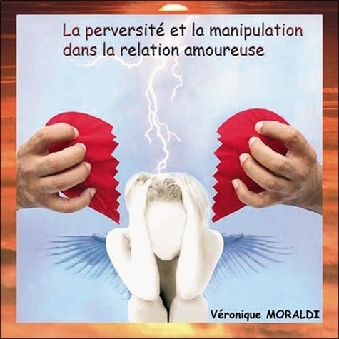 La Perversité et la Manipulation dans La Relation Amoureuse