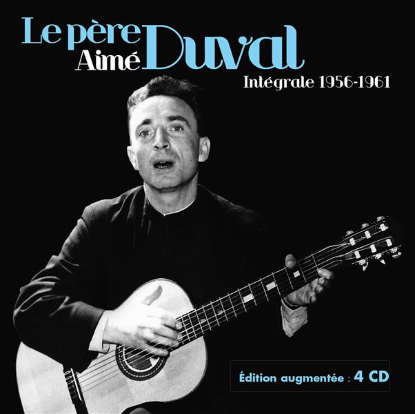 Le père Aimé Duval. Intégrale 1956-1961, 4 CD audio