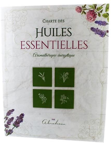 Charte des huiles essentielles. Aromathérapie énergetique