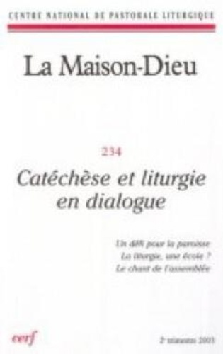 La Maison-Dieu N° 234, 2e trimestre 2003 : Catéchèse et liturgie en dialogue