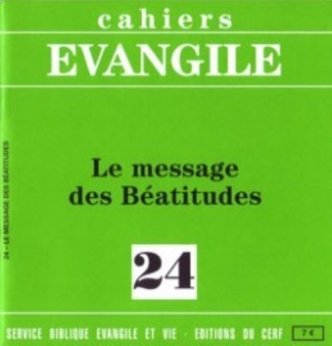 Cahiers Evangile N° 24 : Le message des Béatitudes
