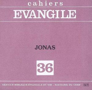 Cahiers Evangile N° 36 : Jonas