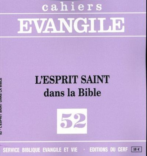 Cahiers Evangile N° 52 : L'Esprit Saint dans la Bible