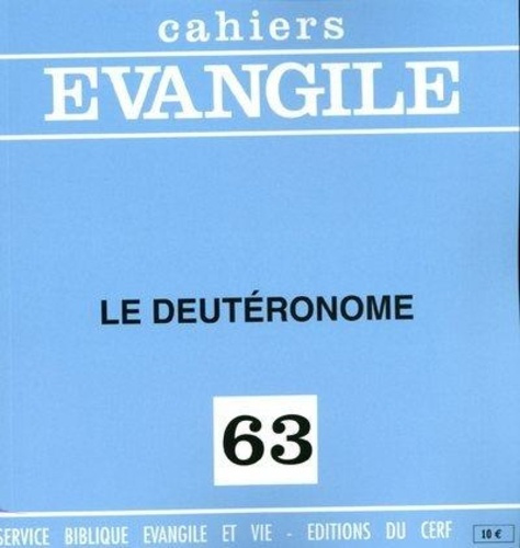 Cahiers Evangile N° 63 : Le Deuteronome. Une loi prêchée