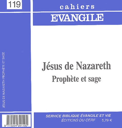 Cahiers Evangile N° 119 : Jésus de Nazareth, prophète et sage