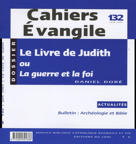 Cahiers Evangile N° 132, Juin 2005 : Le livre de Judith ou La guerre et la foi