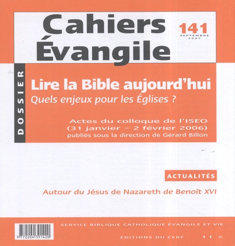 Cahiers Evangile N° 141, Septembre 2007 : Lire la Bible aujourd'hui. Quels enjeux pour les Eglises ?