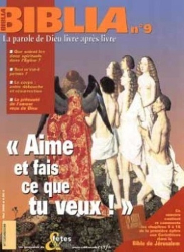 Biblia N° 9, Mai 2002 : Aime et fais ce que tu veux !