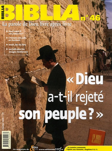Biblia N° 46, Février 2006 : "Dieu a-t-il rejeté son peuple ?"