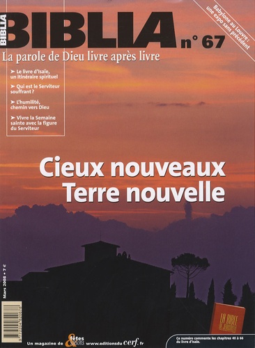 Biblia N° 67, Mars 2008 : Cieux nouveaux, Terre nouvelle
