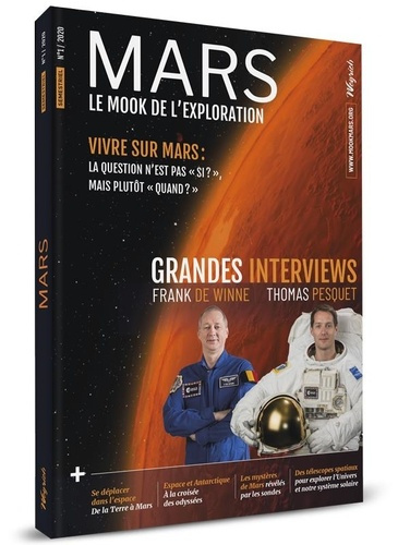 Mars - Le mook de l'exploration N° 1 : Grande interviews. Franck De Winne, Thomas Pesquet