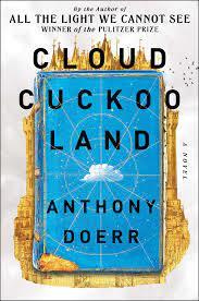 CLOUD CUCKOO LAND, ANTHONY DOERR