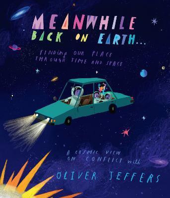 MEANWHILE BACK ON EARTH, OLIVER JEFFERS