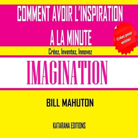 Comment avoir l'Inspiration à la minute