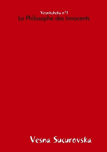 Vesnitcheka n°1 : La Philosophe des Innocents