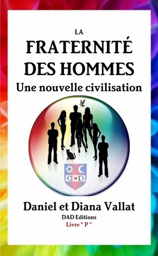 La Fraternité des Hommes - Une nouvelle civilisation