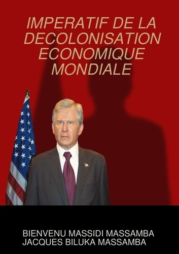 Imperatif de la decolonisation economique mondiale