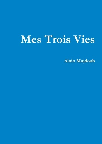 mes trois vies